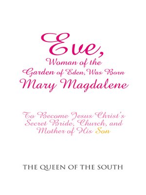 cover image of Eve, Woman of the Garden of Eden, Was Born Mary Magdalene
